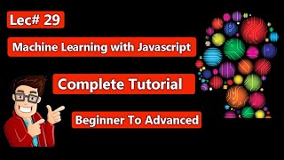 29 - Normalization with MinMax | Machine Learning with Javascript Complete Tutorial