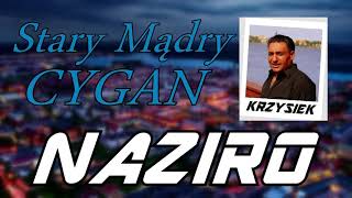 NAZIRO - Stary Mądry Cygan (Official Audio) Disco Polo Romane Gila