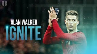 Cristiano Ronaldo - Ignite ft. Alan Walker & K-391