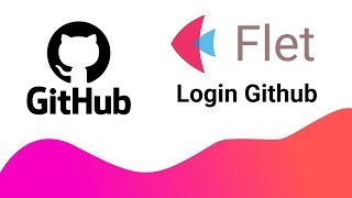 Flet Tutorial - GITHUB LOGIN OAUTH