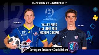 PS4 NPL TAS R12 Devonport Strikers v South Hobart