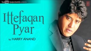 O Priya Full Song - Harry Anand - Ittefaqan Pyar Album Songs