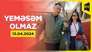 Fatmayı kəndi | Yeməsəm olmaz | 13.04.2024