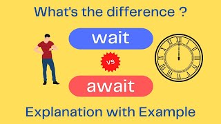 Difference Between wait and await with Examples | Learn English Grammar