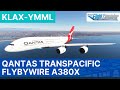 MSFS LIVE | Qantas A380 Transpacific Long-Haul | FlyByWire A380X | Los Angeles - Melbourne