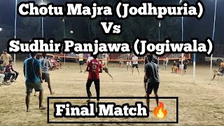 Final Match : Chotu Majra (Jodhpuria) Vs Sudhir Panjawa (Jogiwala) at Ghanauri Kalan Volleyball Cup