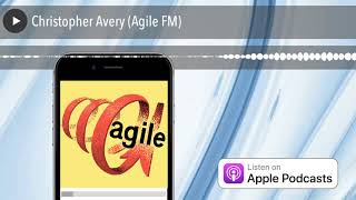 Christopher Avery (Agile FM)