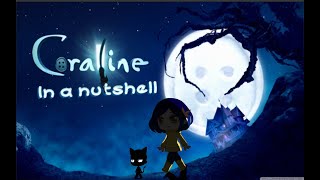 Coraline in a nutshell (contains swear words) all credit goes to Eclxpseii (link in the description)