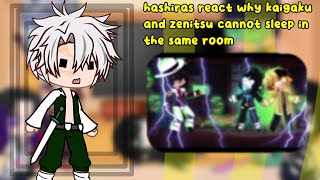 Hashiras react to why Kaigaku and Zenitsu can't sleep in the same room | my 1st reaction video