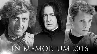 In Memoriam - A Tribute to the people from film & TV we lost in 2016