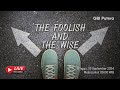 THE FOOLISH AND THE WISE - Ps. Judith Halim - Ibadah Raya 29 September 2024