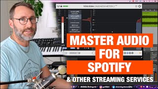 Mastering Audio for Spotify and YouTube + Plugin tips - Part 1