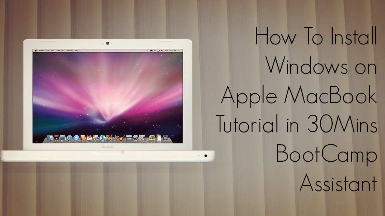 How To Install Windows On Apple MacBook Tutorial In 30Mins BootCamp ...