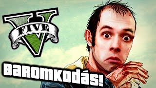 GTA V Baromkodás - CSALÁDBARÁT TARTALOM :D [LIVE]