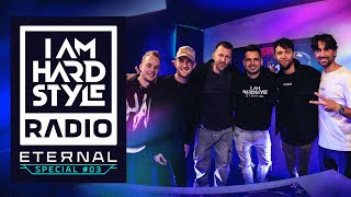 I AM HARDSTYLE Radio - ETERNAL SPECIAL #03