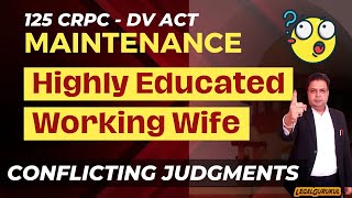 Maintenance 125 CrPC | DV Act Maintenance | Educated Earning Wife Maintenance | Supreme Court
