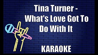 Tina Turner - What's Love Got To Do With It (Karaoke)