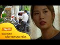 Sao Kim bắn tim Sao Hỏa Tập 10 | Yên bắt đầu nghi ngờ mối quan hệ mờ ám của Đào - Nghiêm