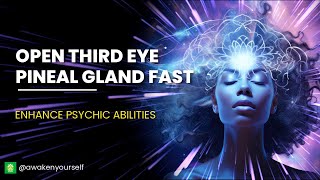 Open Third Eye Pineal Gland Fast | Enhance Psychic Abilities & Intuition | Ajna Chakra Activation