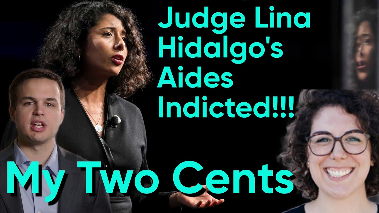 Judge Lina Hidalgo's Aides Have Been Indicted On Felony Charges! | My ...