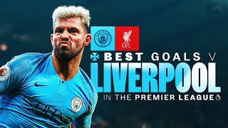 The BEST goals against Liverpool | Man City v Liverpool | Premier League goals