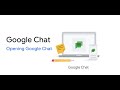 Google Chat: Opening Google Chat