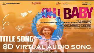 Oh baby 8D Virtual Audio Song