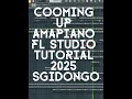 Coming up Amapiano Fl Studio Tutorial 2025 | Cook Up SGIDONGO #tgbeatsza #amapiano