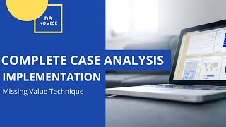 Missing Values Imputation - Complete Case Analysis Implementation | Data Cleaning| Machine Learning