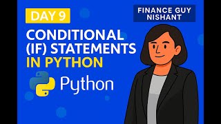 Day 9: Conditional (IF) Statements in Python Using Google Colab | Python Expert Tutorial Series
