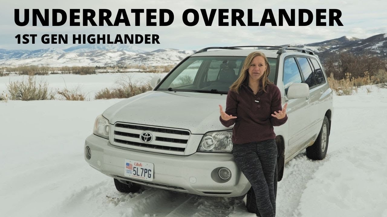 UNDERRATED SUV FOR CAMPING | 1st Gen Toyota Highlander Overlanding ...