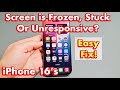 iPhone 16's: Screen is Frozen, Unresponsive or Stuck? Easy Fix!