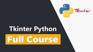 Learn Tkinter Python by Building 7 Projects | Full Course