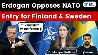 Erdogan opposes NATO entry for Finland & Sweden l Process of Joining NATO l Turkey USA relations