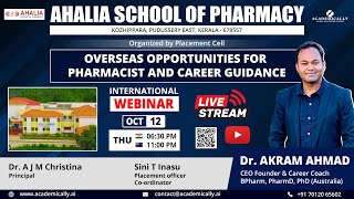 Career Pathways for Pharmacists Abroad: Insights from Dr. Akram Ahmad | Ahalia School of Pharmacy