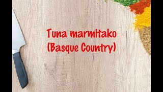 How to cook - Tuna marmitako (Basque Country)