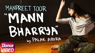 Mann Bharrya | Dance Video | B Praak | Jaani | Manpreet Toor | Palak Arora