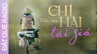 Truyện ngắn CHỊ HAI TÁI GIÁ -  Hạnh phúc viên mãn của chị gái miệt vườn | Đất Quê Radio