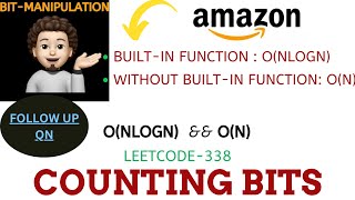 Counting Bits | Follow Up Qn | 2 Approaches | AMAZON | Leetcode - 338