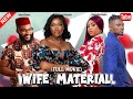 WATCH WIFE MATERIAL (New Movie) - Maurice Sam, Alex Cross, Regina Daniels, Chinenye Nnebe Full Movie