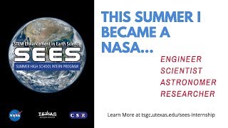 SEES Internship Experience: This Summer I Became a NASA...