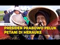 Momen Presiden Prabowo Peluk Petani di Merauke, usai Tinjau Program Swasembada Pangan Nasional