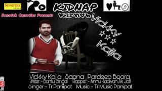 Kidnap Ho Javegi | Vicky Kajla, Sapna Chaudhary | Annu Kadiyan | New Haryanvi Audio Songs