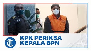 Kakanwil BPN Riau Dikonfirmasi KPK Soal Pemberian Izin HGU dan Aliran Uang