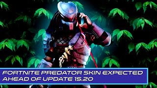 Fortnite Predator Skin Expected Ahead of Update 15.20