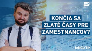 Janolytik: Končia sa zlaté časy pre zamestnancov? Valí sa na nás ďalšia šlamastika! (4.diel)