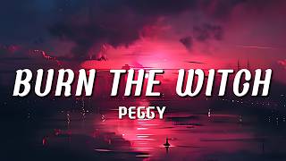 PEGGY - BURN THE WITCH (Lyrics) | 🔥😮🔥