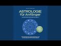 Kapitel 115 - Astrologie für Anfänger - Die verborgene Botschaft der Sterne: Wie die Sterne...