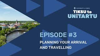 Planning Your Arrival and Travelling | Tiksu to UniTartu