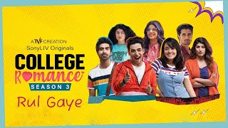 Rul Gaye-Mandy Gill · Rishi Dutta · Shivangi Bhayana || College Romance: Season 3 #college #romance